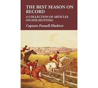 Captain Pennell The Best Season on Record - A Collection of Articles (Tascabile)