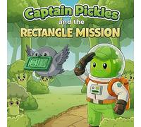 Captain Pickles and the Rectangle Mission: A Fun Shape Learning Adventure for Toddlers Ages 2-5 | Trace, Draw, Identify & Learn Squares Through ... and Mission-Based Fun - Screen Free Fun