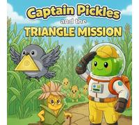 Captain Pickles and the Triangle Mission: A Fun Triangle Shape Adventure Workbook for Toddlers and Preschool Kids | Learn to Recognize, Trace, Draw, ... Learning - Kindergarten - Screen Free Fun