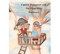 Captain Poopypants and the Pirate ship treehouse