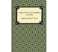 Captain Robert F Scott Captain Scott's Last Expedition (Journals) (Tascabile)