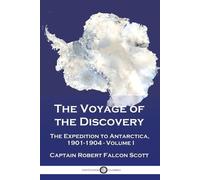 Captain Robert Falcon Scott The Voyage of the Discovery (Tascabile)