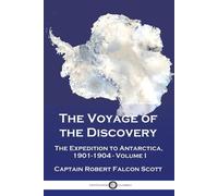 Captain Robert Falcon Scott The Voyage of the Discovery (Tascabile)