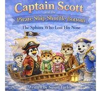 Captain Scott and the Pirate Ship Shuffle Bottom: The Sphinx Who Lost His Nose