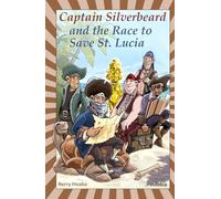 Captain Silverbeard and the Race to Save St. Lucia