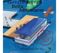Captain Steve's Delta Adventures - Catch the Spirit of the Delta: 1