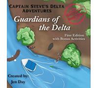 Captain Steve's Delta Adventures - Guardians of the Delta