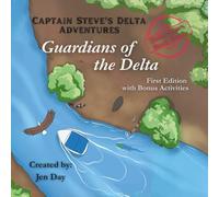 Captain Steve's Delta Adventures - Guardians of the Delta