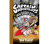 Captain Underpants and the Sensational Saga of Sir Stinks-A-Lot: Volume 12