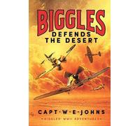 Captain W. E. Jo Biggles Defends the Des (Copertina rigida) (PRESALE 06/08/2026)