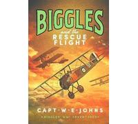 Captain W. E. Johns Biggles and the Rescue Flight (Copertina rigida)