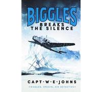 Captain W. E. Johns Biggles Breaks the Silence (Copertina rigida)