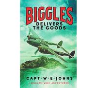 Biggles Delivers the Goods: 7