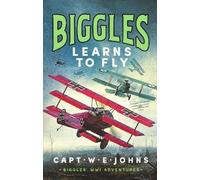 Captain W. E. Johns Biggles Learns to Fly (Copertina rigida)