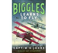 Captain W. E. Johns Biggles Learns to Fly (Copertina rigida)