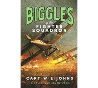 Captain W. E. Johns Biggles of the Fighter Squadron (Copertina rigida)