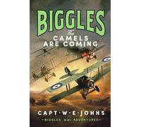 Captain W. E. Johns Biggles: The Camels are Coming (Copertina rigida)