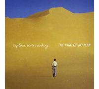 Captain, We Re Sinki - The King Of No Man