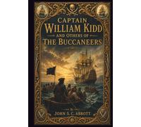 Captain William Kidd and Others of the Buccaneers