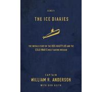 Captain William R. Anderson The Ice Diaries (Tascabile)