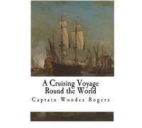 Captain Woodes Rogers G E Manwarin A Cruising Voyage Round the Worl (Tascabile)