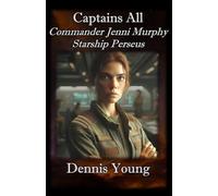 Captains All: Commander Jenni Murphy, Starship Perseus