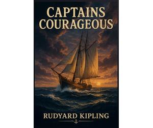 Captains Courageous: Classic Illustrated Book by Rudyard Kipling