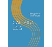 Captains log: A daily journal while at Sea