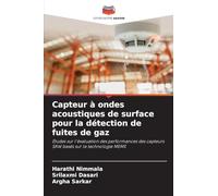Capteur à ondes acoustiques de surface pour la détection de fuites de gaz: Études sur l'évaluation des performances des capteurs SAW basés sur la technologie MEMS