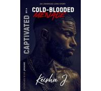 Captivated By A Cold-Blooded Menace: A Unhinged Love Story