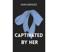 Captivated by Her