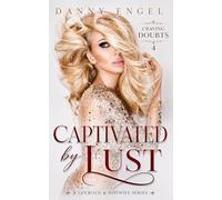 Captivated by Lust: a Cuckold and Hotwife Novel