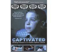Captivated: Finding Freedom in a Media Captive Culture