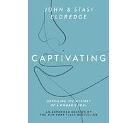 Stasi Eldredge John Eldredge Captivating Expanded Edition (Tascabile)