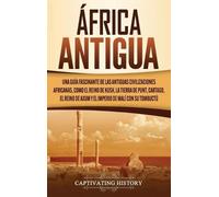 Captivating History África antigua (Copertina rigida)