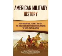 Captivating History American Military History (Copertina rigida)