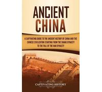Captivating History Ancient China (Copertina rigida)