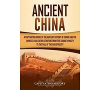 Captivating History Ancient China (Tascabile) Ancient Asia