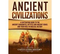 Captivating History Ancient Civilizations (Tascabile) Exploring Ancient History