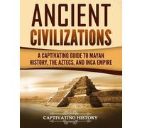 Captivating History Ancient Civilizations (Tascabile) Exploring Ancient History