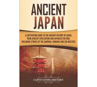 Captivating History Ancient Japan (Tascabile) Ancient Asia