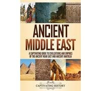 Captivating History Ancient Middle East (Tascabile)