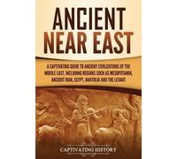 Captivating History Ancient Near East (Tascabile)