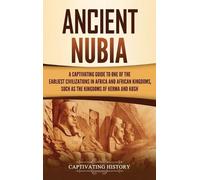 Captivating History Ancient Nubia (Copertina rigida)