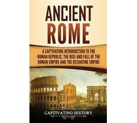 Captivating History Ancient Rome (Copertina rigida)