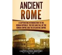 Captivating History Ancient Rome (Tascabile) Ancient Romans
