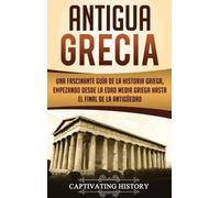 Captivating History Antigua Grecia (Copertina rigida)