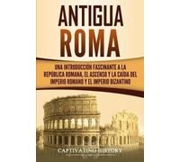 Captivating History Antigua Roma (Tascabile)