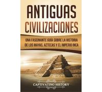 Captivating History Antiguas Civilizaciones (Tascabile)