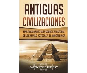 Captivating History Antiguas Civilizaciones (Tascabile)